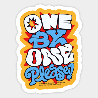 ONE BY ONE, Please! - Yellow Sticker